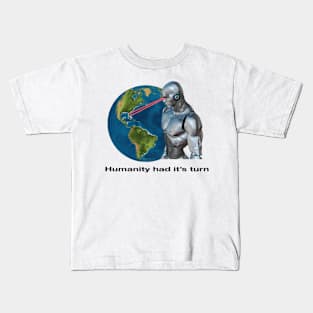 Humanity Had It's Turn - Artificial Intelligence Computer Machines Taking Over Kids T-Shirt